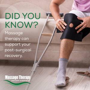 A person is sitting on a sofa and wrapping a knee brace around their right knee. A crutch is leaning against the sofa beside them. Text reads - Did you know massage therapy can support your post-surgical recovery.